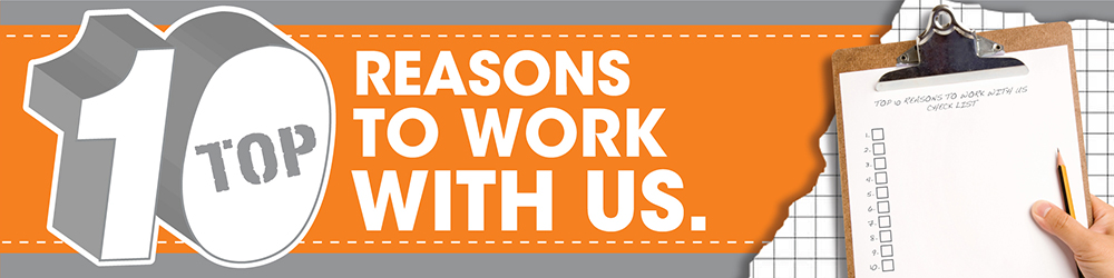 Top Ten Reasons to work with Us